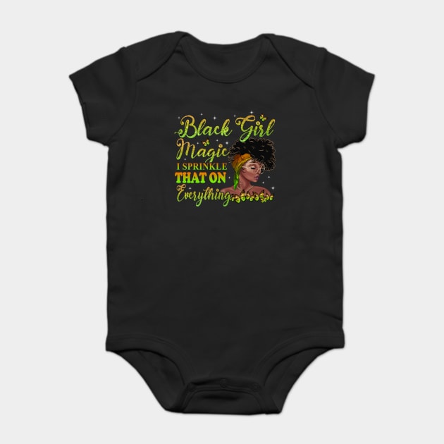 Black Girl Magic, I sprinkle that on everything, Black Woman, Black Women Baby Bodysuit by UrbanLifeApparel
